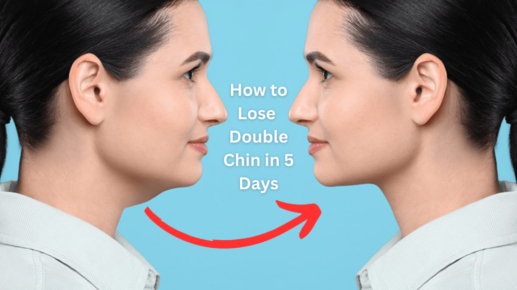 How to Lose Double Chin in 5 Days