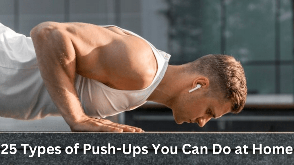 25 Types of Push-Ups