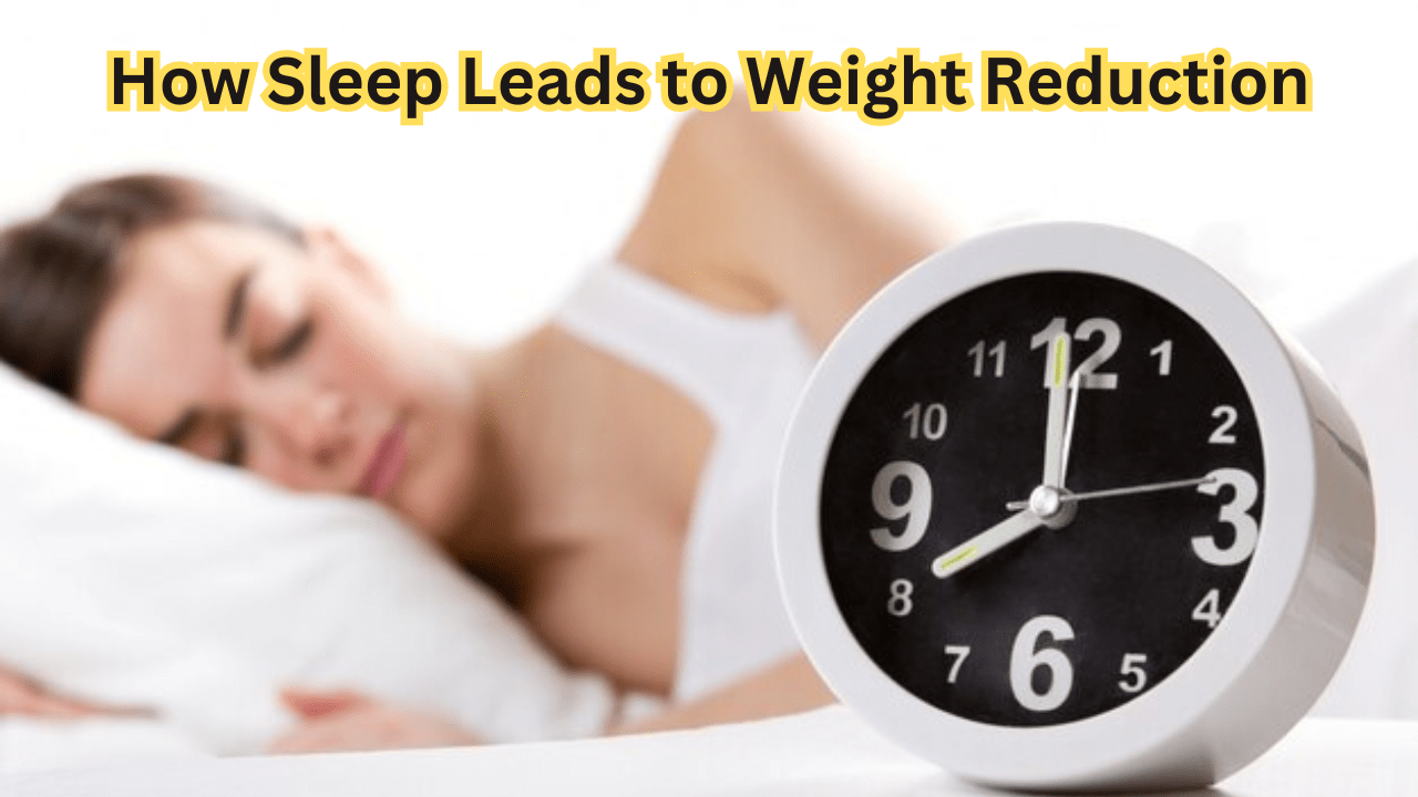 How Sleep Leads to Weight Reduction